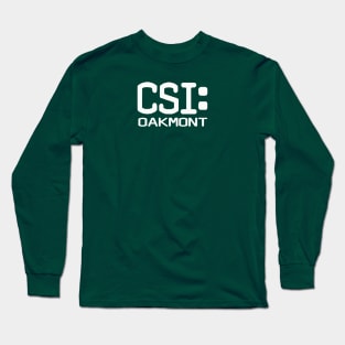 Fictional version of CSI for Oakmont PA. Long Sleeve T-Shirt